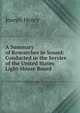 A Summary of Researches in Sound: Conducted in the Service of the United States Light-House Board, Joseph Henry 