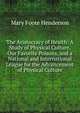 The Aristocracy of Health: A Study of Physical Culture, Our Favorite Poisons, and a National and International League for the Advancement of Physical Culture, Mary Foote Henderson 