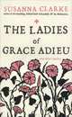 The Ladies of Grace Adieu and Other Stories, Clarke, Susanna 