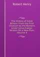 The History of Great Britain: From the First Invasion by the Romans Under Julius Caesar. Written On a New Plan, Volume 4, Robert Henry 