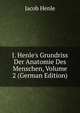 J. Henle's Grundriss Der Anatomie Des Menschen, Volume 2 (German Edition), Jacob Henle 