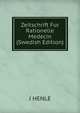 Zeitschrift Fur Rationelle Medecin (Swedish Edition), J HENLE 