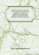 Diet for the Sick: A Treatise On the Values of Foods, Their Application to Special Conditions of Health and Disease, and On the Best Methods of Their Preparation, Mary Foote Henderson 