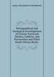 Petrographical and Geological Investigations of Certain Transvaal Norites, Gabbros, and Pyroxenites and Other South African Rocks ., James Alexander Leo Henderson 