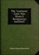 The "Lusitania" Case: Was Bryan'S Resignation Justified?, Albert Edward Henschel 