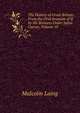 The History of Great Britain: From the First Invasion of It by the Romans Under Julius Caesar, Volume 10, Malcolm Laing 