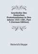 Geschichte Des Deutschen Protestantismus in Den Jahren 1555-1581, Part 3 (German Edition), Heinrich Heppe 