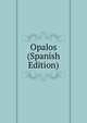 Opalos (Spanish Edition), 
