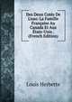 Des Deux Cot?s De L'eau: La Famille Fran?aise Au Canada Et Aux ?tats-Unis . (French Edition), Louis Herbette 