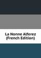 La Nonne Alferez (French Edition), 