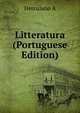 Litteratura (Portuguese Edition), Alexandre Herculano 