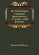 De Anthologiae Palatinae Epigrammatis Cyzicenis (Latin Edition), Meyer Heribert 