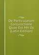 De Particularum Conjunctione Quae Est Mh Oy (Latin Edition), 