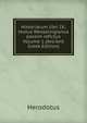 Historiarum libri IX; textus Wesselingianus passim refictus Volume 1 (Ancient Greek Edition), Herodotus 