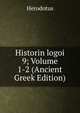 Historin logoi 9; Volume 1-2 (Ancient Greek Edition), Herodotus 