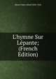L'hymne Sur L?pante; (French Edition), Morel-Fatio Alfred 1850-1924 