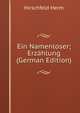 Ein Namenloser; Erzahlung (German Edition), Hirschfeld Herm 