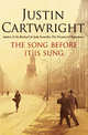 Song Before It Is Sung (OME), Cartwright, Justin 