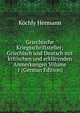 Griechische Kriegsschriftsteller; Griechisch und Deutsch mit kritischen und erklarenden Anmerkungen Volume 1 (German Edition), Kochly Hermann 