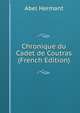 Chronique du Cadet de Coutras (French Edition), Hermant Abel 