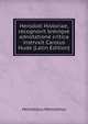 Herodoti Historiae, recognovit breviqve adnotatione critica instrvxit Carolus Hude (Latin Edition), Herodotus 