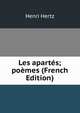 Les apartes; poemes (French Edition), Henri Hertz 