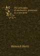 The principles of mechanics: presented in a new form, Heinrich Hertz 