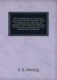 Mine sampling and valuing; a discussion of the methods used in sampling and valuing ore deposits, with especial reference to the work of valuation by the independent engineer, C S. Herzig 
