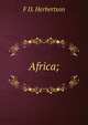 Africa;, F D. Herbertson 