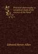 Practical cheirosophy: a synoptical study of the science of the hand, Edward Heron-Allen 