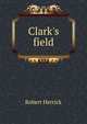 Clark's field, Robert Herrick 