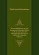 El extranamiento de los Jesuitas del Rio de la Plata y de las misiones del Paraguay por decreto de Carlos III; (Spanish Edition), Pablo Jose Hernandez 