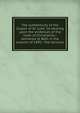 The authenticity of the Gospel of St. Luke: its bearing upon the evidences of the truth of Christianity : delivered at Bath in the autumn of 1890 : five lectures, 