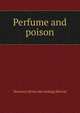 Perfume and poison, Vennette [from old catalog] Herron 