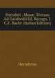 Herodoti . Mus?. Textum Ad Gaisfordii Ed. Recogn. J.C.F. Baehr (Italian Edition), Herodotus 