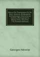 Revue De Champagne Et De Brie: Histoire, Biographie, Archaeologie, Documents Inedits, Bibliographie, Beaux-Arts, Volumes 7-8 (Turkish Edition), Georges Herelle 