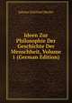 Ideen Zur Philosophie Der Geschichte Der Menschheit, Volume 1 (German Edition), Johann Gottfried Herder 
