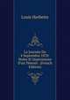 La Journ?e Du 4 Septembre 1870: Notes Et Impressions D'un T?moin . (French Edition), Louis Herbette 