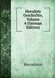 Herodots Geschichte, Volume 4 (German Edition), Herodotus Herodotus 