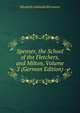 Spenser, the School of the Fletchers, and Milton, Volume 2 (German Edition), Elizabeth Adelaide Herrmann 