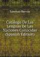 Catalogo De Las Lenguas De Las Naciones Conocidas (Spanish Edition), Lorenzo Hervas 