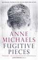 Fugitive Pieces, Michaels, Anne 
