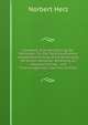 Geodasie: Eine Darstellung Der Methoden Fur Die Terrainaufnahme, Landesvermessung Und Erdmessung. Mit Einem Anhange: Anleitung Zu Astronomischen, . Auf Forschungsreisen (German Edition), Norbert Herz 
