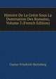 Histoire De La Grece Sous La Domination Des Romains, Volume 3 (French Edition), Gustav Friedrich Hertzberg 