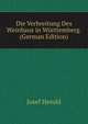 Die Verbreitung Des Weinbaus in Wurttemberg. (German Edition), Josef Herold 
