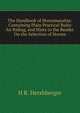 The Handbook of Horsemanship: Containing Plain Practical Rules for Riding, and Hints to the Reader On the Selection of Horses, H R. Hershberger 