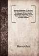 Histoire D'h?rodote: Tr. Du Grec, Avec Des Remarques Historiques Et Critiques, Un Essai Sur La Chronologie D'h?rodote, Et Une Table G?ographique, Volume 8 (French Edition), Herodotus 