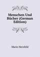 Menschen Und Bucher (German Edition), Marie Herzfeld 