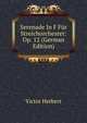 Serenade In F Fur Streichorchester: Op. 12 (German Edition), Victor Herbert 