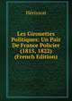 Les Girouettes Politiques: Un Pair De France Policier (1815, 1822) (French Edition), Herisson 